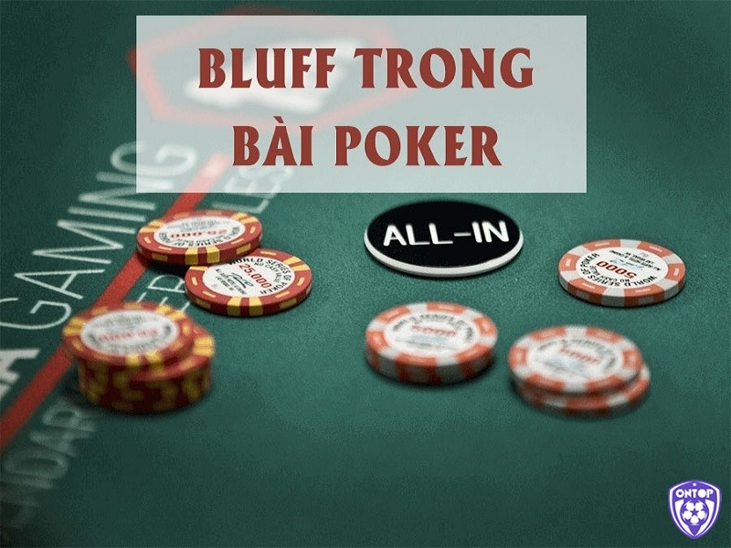 Bluff là gì trong Poker?