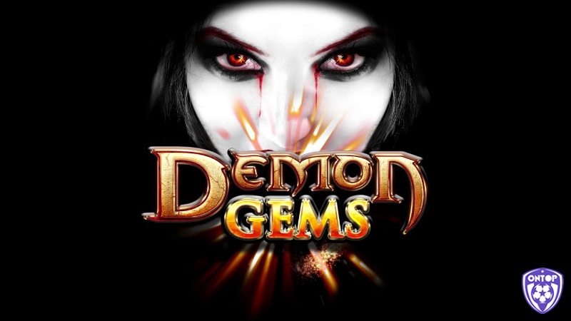Demons gems kết hợp giữa chủ đề đá quý và ma quái