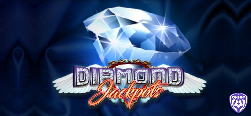 Cùng ONTOP88 tìm hiểu game Diamonds Jackpot