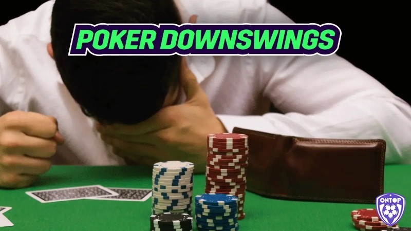 Không xác định chuẩn các rủi ro khiến người chơi dễ dàng gặp Downswing