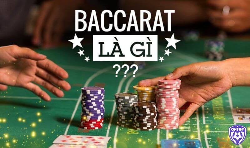 Giới thiệu tổng quan thông tin về game bài Baccarat