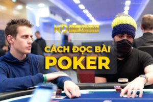 Cách đọc bài Poker như thế nào để luôn thắng? Giải đáp