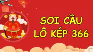 Soi cầu lô kép 366 – Soi cầu lô miền Bắc miễn phí bất bại