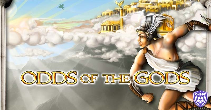 Tìm hiểu chi tiết về slot game Odds of the Gods