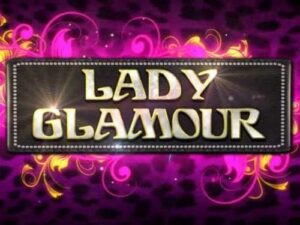 Lady Glamour – Slot có độ phân giải cao từ WorldMatch