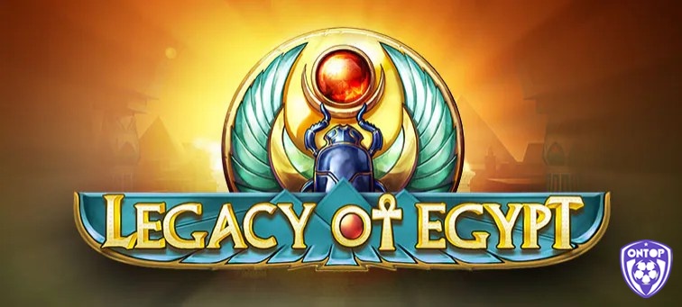 Giới thiệu về slot game uy tín hàng đầu Legacy of Egypt