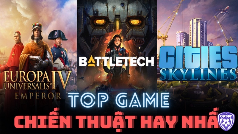 Cùng ontop88 tìm hiểu về những game chiến thuật hay cho pc nhé